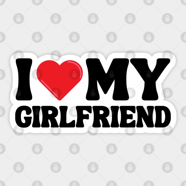 I Love My Girlfriend Sticker by Xtian Dela ✅